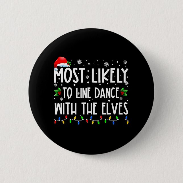 Most Likely To Line Dance With Elves Christmas Dan 2 Inch Round Button (Front)