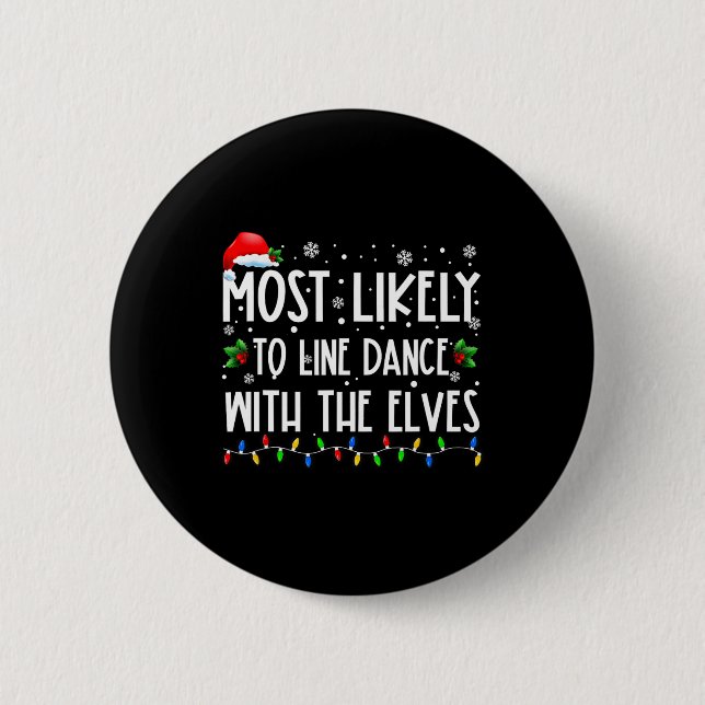 Most Likely To Line Dance With Elves Christmas Dan 2 Inch Round Button (Front)