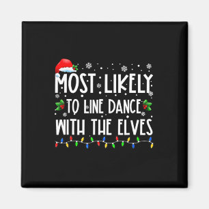 Most Likely To Line Dance With Elves Christmas Dan Magnet