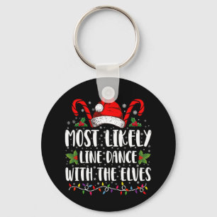 Most Likely To Line Dance With The Elves Christmas Keychain