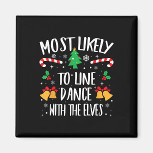 Most Likely To Line Dance With The Elves Matching  Magnet