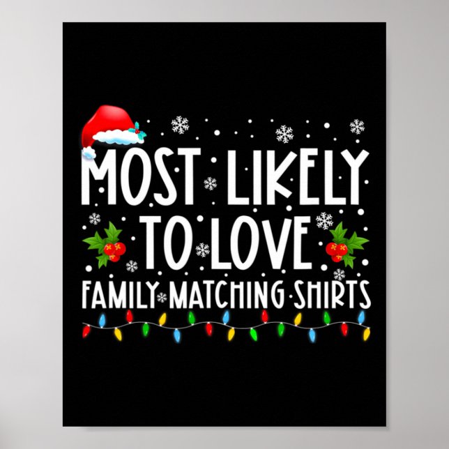Most Likely To Love Family Matching S Christmas Fu Poster (Front)