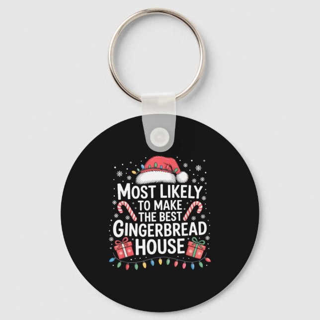 Most Likely To Make The Gingerbread House Christma Keychain (Front)