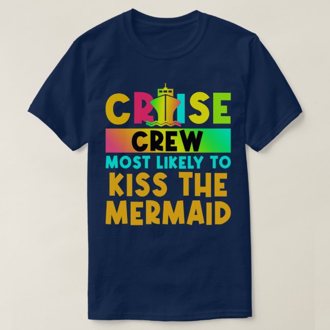 Most Likely To Matching Cruise 6 T-Shirt (Design Front)