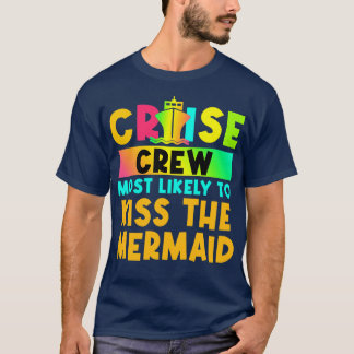 Most Likely To Matching Cruise 6 T-Shirt