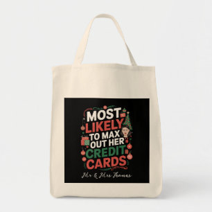 Most Likely to Max Out Her Credit Cards  Tote Bag