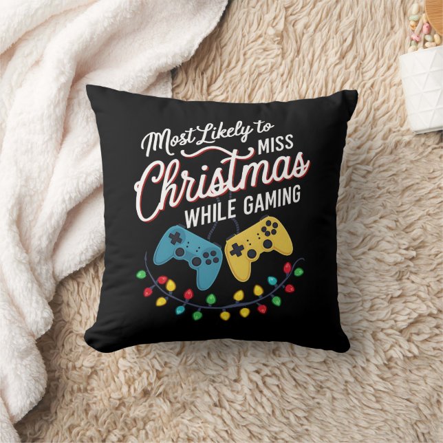 Most Likely To Miss Christmas While Gaming Gamer  Throw Pillow (Blanket)
