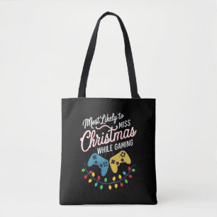 Most Likely To Miss Christmas While Gaming Gamer  Tote Bag