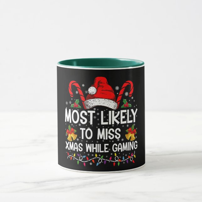 Most Likely To Miss Xmas While Gaming Christmas  Mug (Center)