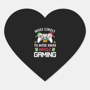 Most Likely To Miss Xmas While Gaming   Heart Sticker