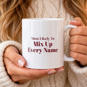 Most Likely To Mix Up Every Name Christmas Mug