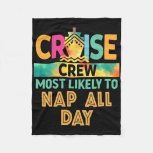 Most Likely To Nap All Day Cruise Crew Family Vaca Fleece Blanket