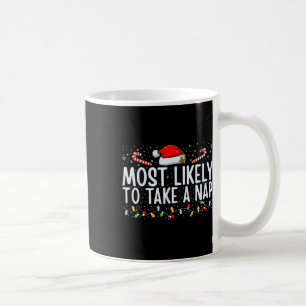 Most Likely To Nap Christmas Xmas Family Matching  Coffee Mug