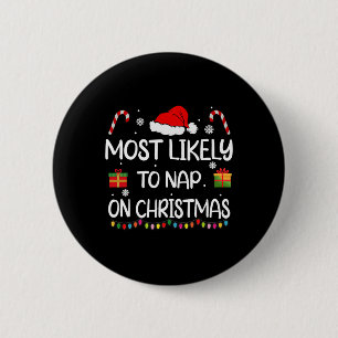 Most Likely To Nap On Christmas Family Funny Match 2 Inch Round Button