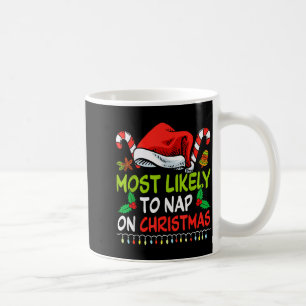Most Likely To Nap On Christmas Family Funny Match Coffee Mug