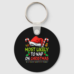 Most Likely To Nap On Christmas Family Funny Match Keychain