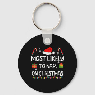 Most Likely To Nap On Christmas Family Funny Match Keychain