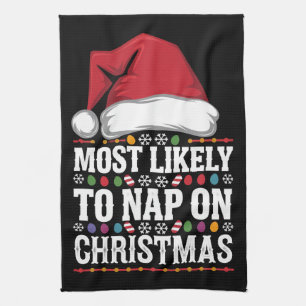 Most Likely To Nap On Christmas Family Matching  Kitchen Towel