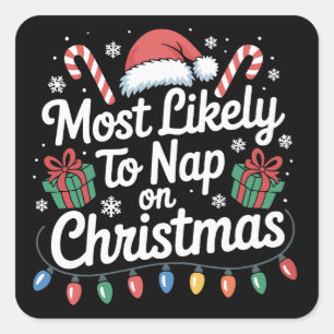 Most Likely To Nap On Christmas Family Matching Square Sticker