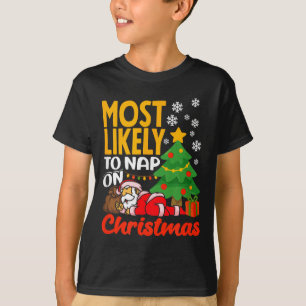 Most Likely to Nap On Christmas Funny Christmas T-Shirt