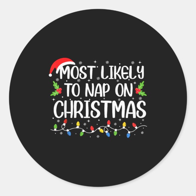 Most Likely To Nap On Christmas Funny Family Match Classic Round Sticker (Front)