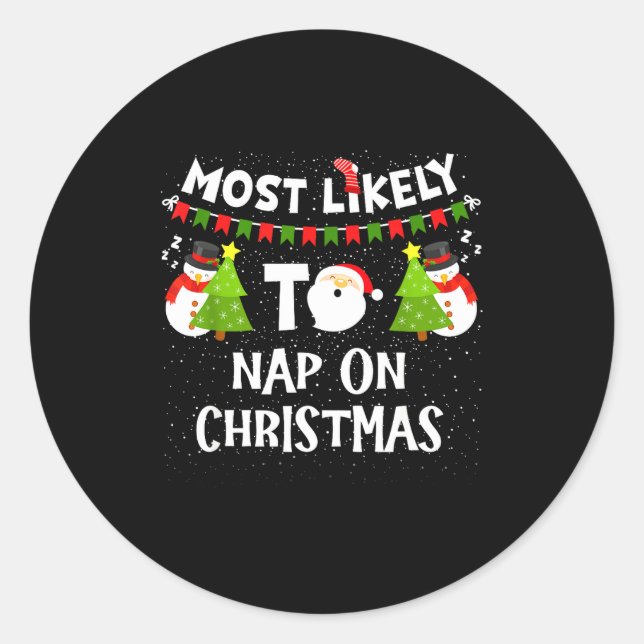 Most Likely To Nap On Christmas Funny Family Match Classic Round Sticker (Front)