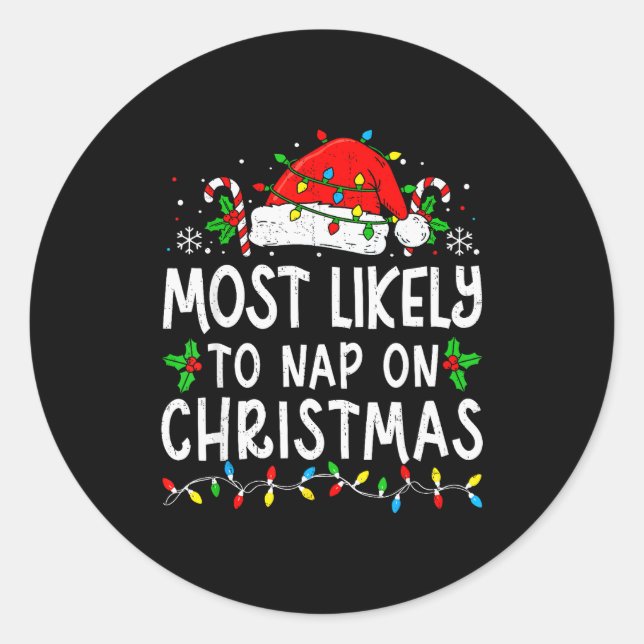 Most Likely To Nap On Christmas Funny Family Match Classic Round Sticker (Front)