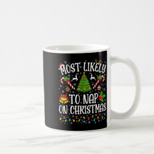 Most Likely To Nap On Christmas Funny Family Match Coffee Mug