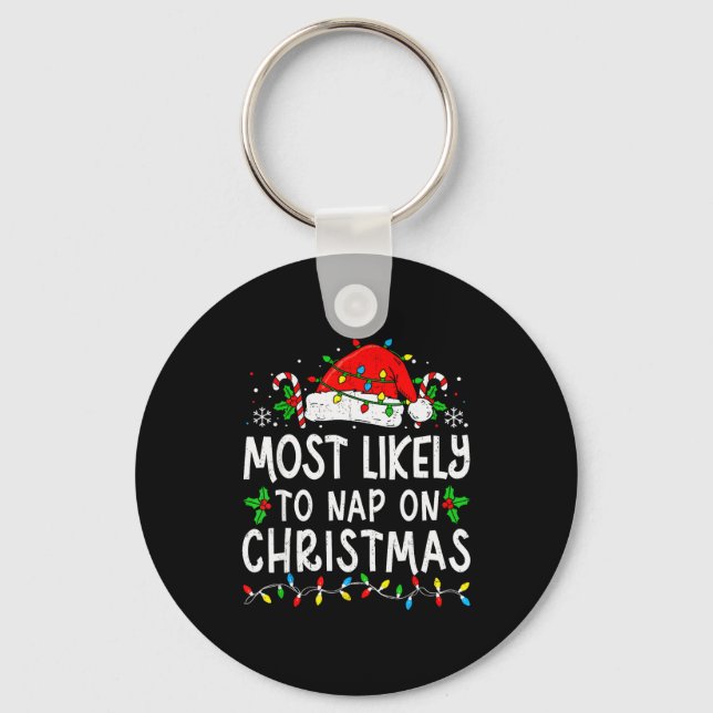 Most Likely To Nap On Christmas Funny Family Match Keychain (Front)