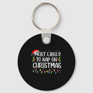 Most Likely To Nap On Christmas Funny Family Match Keychain