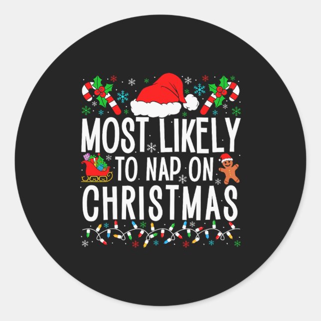 Most Likely To Nap On Christmas Funny Matching Fam Classic Round Sticker (Front)