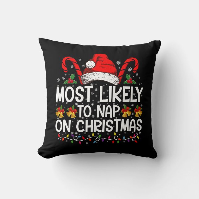 Most Likely To Nap On Christmas Holiday Matching Throw Pillow (Front)
