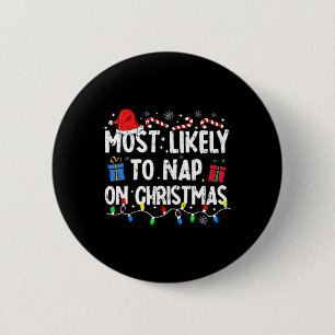 Most Likely To Nap On Christmas Santa Family Pajam 2 Inch Round Button