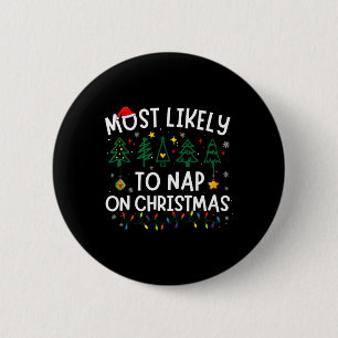 Most Likely To Nap On Christmas Santa Family Pajam 2 Inch Round Button