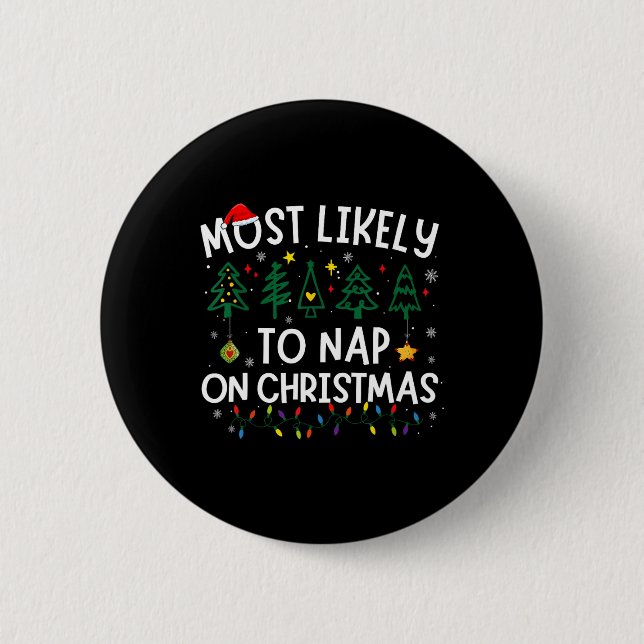 Most Likely To Nap On Christmas Santa Family Pajam 2 Inch Round Button (Front)