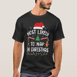 Most Likely To Nap On Christmas Squad Family Joke T-Shirt