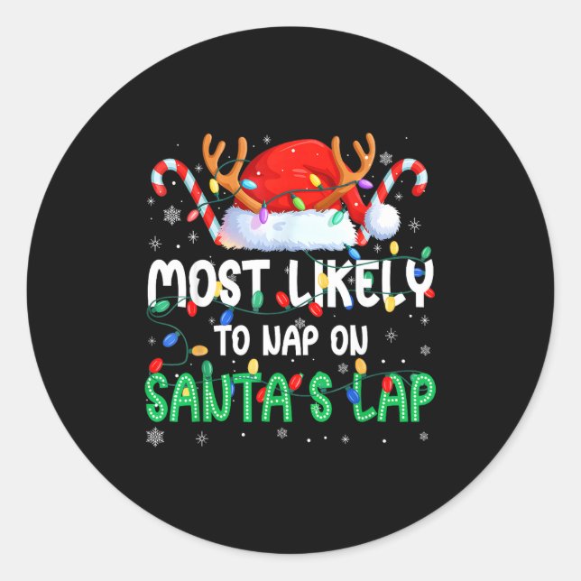 Most Likely To Nap On Santa's Lap Christmas Pajama Classic Round Sticker (Front)