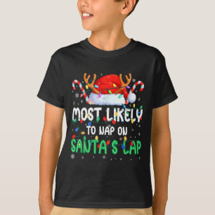 Most Likely To Nap On Santa's Lap Christmas Pajama T-Shirt