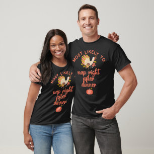 Most Likely to Nap Thanksgiving T-Shirt