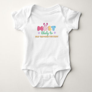 Most Likely to Nap Through the Hunt – Easter Baby Bodysuit