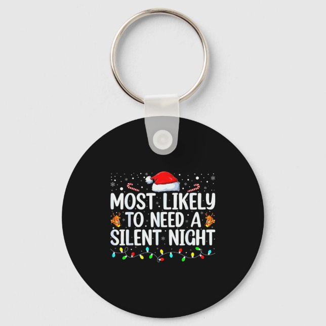 Most Likely To Need A Silent Night Family Christma Keychain (Front)