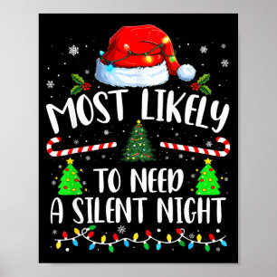 Most Likely To Need A Silent Night Family Matching Poster