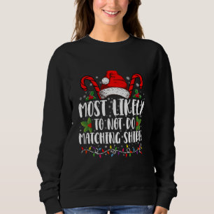 Most Likely To Not Do Matching Shirts Christmas