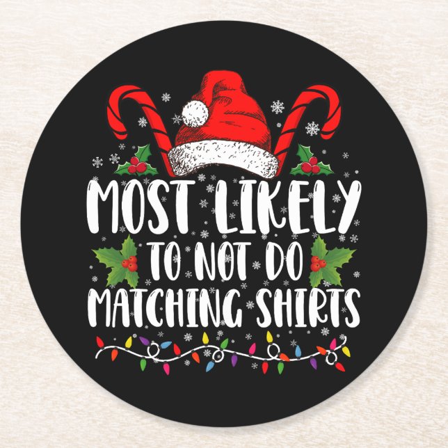 Most Likely To Not Do Matching Shirts Christmas Round Paper Coaster (Front)