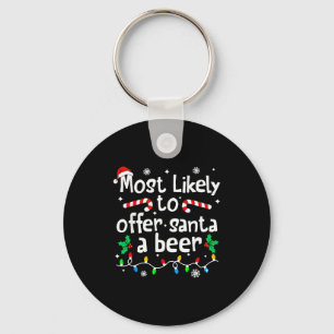 Most Likely To Offer Santa A Beer C-hristmas Match Keychain