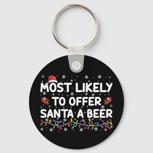 Most Likely To Offer Santa A Beer Christmas Lights Keychain (Front)