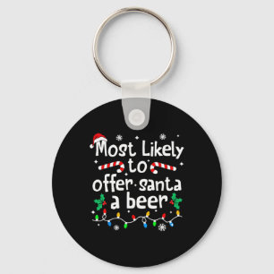 Most Likely To Offer Santa A Beer Christmas Matchi Keychain
