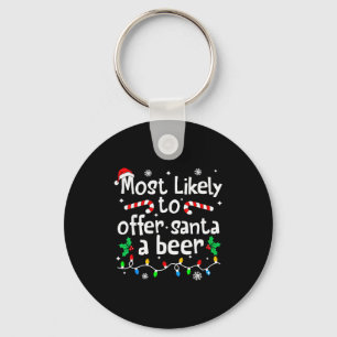 Most Likely To Offer Santa A Beer Christmas Matchi Keychain
