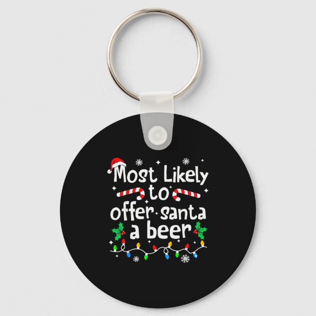 Most Likely To Offer Santa A Beer Christmas Matchi Keychain (Front)