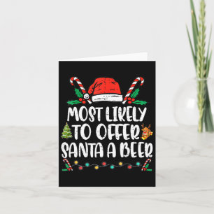 Most Likely To Offer Santa A Beer Family Christmas Card